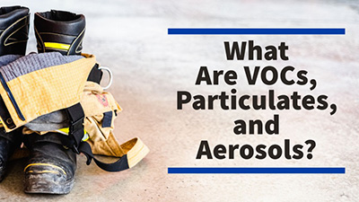 vocs-particulates-aerosols-fire-service